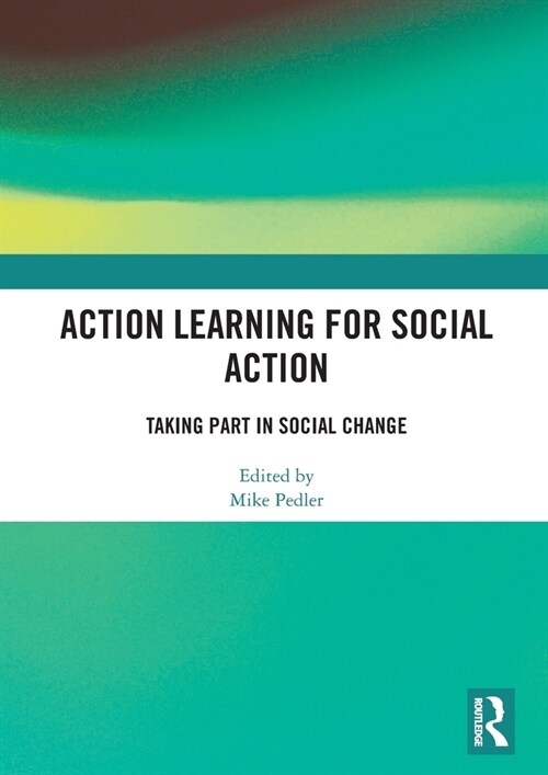 Action Learning for Social Action : Taking Part in Social Change (Hardcover)