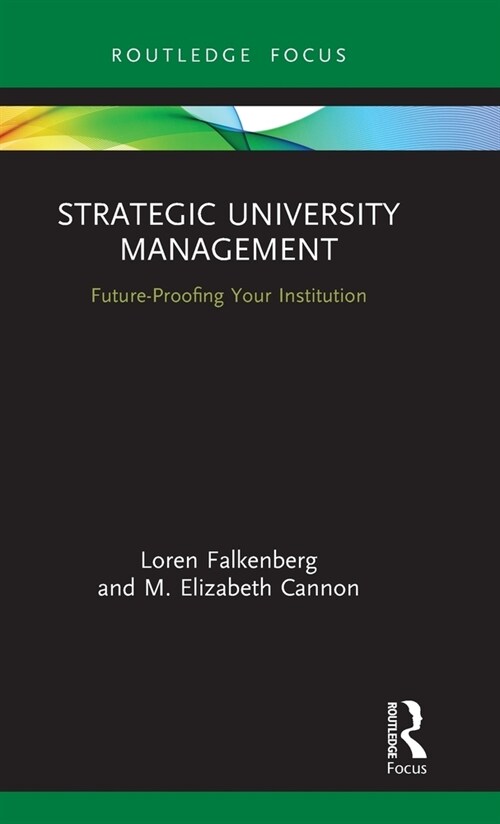 Strategic University Management : Future Proofing Your Institution (Hardcover)