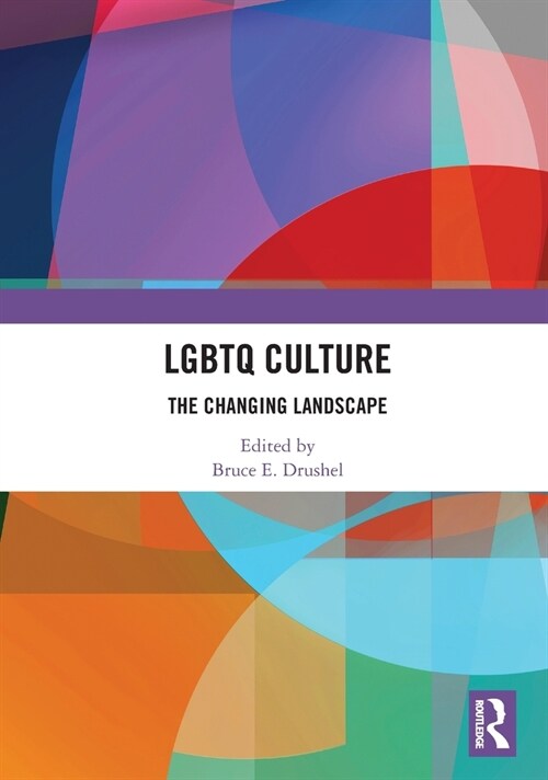 LGBTQ Culture : The Changing Landscape (Hardcover)