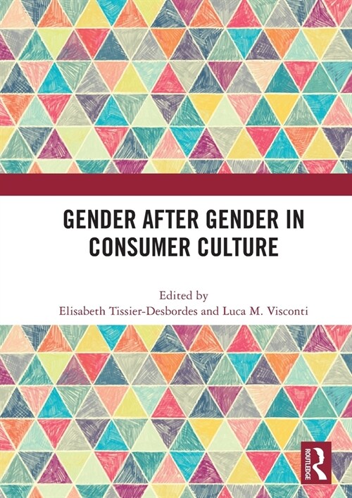Gender After Gender in Consumer Culture (Hardcover, 1)