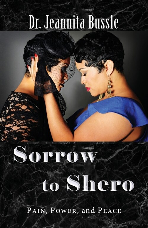 Sorrow to Shero: Pain, Power, and Peace (Paperback)