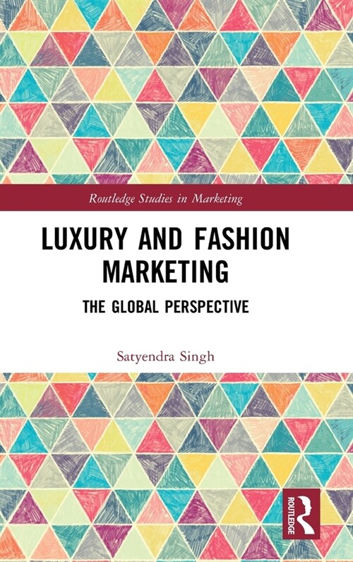 Luxury and Fashion Marketing : The Global Perspective (Hardcover)
