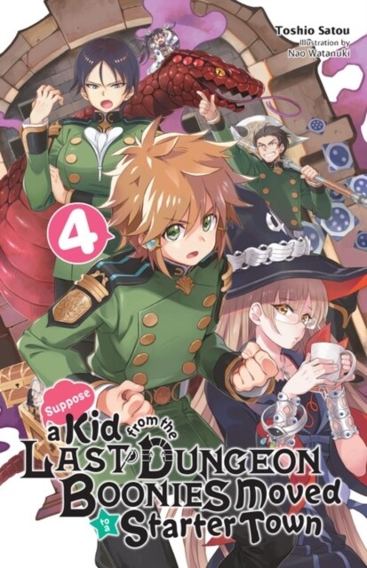 Suppose a Kid from the Last Dungeon Boonies Moved to a Starter Town, Vol. 4 (Light Novel) (Paperback)