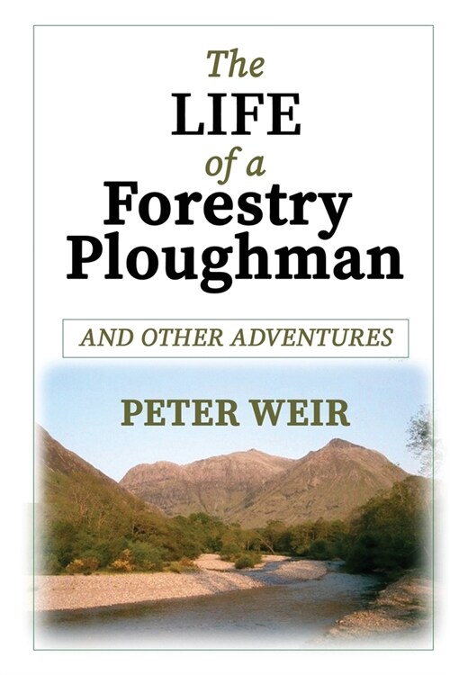 The Life of a Forestry Ploughman and Other Adventures (Paperback)