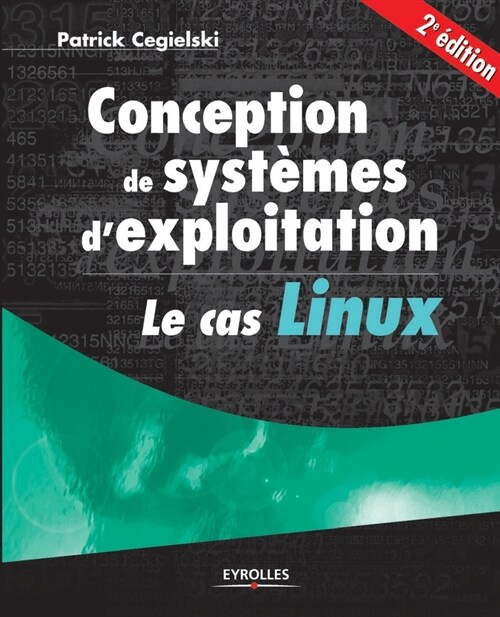 Conception de syst?es dexploitation le cas Linux: Le cas Linux (Paperback)