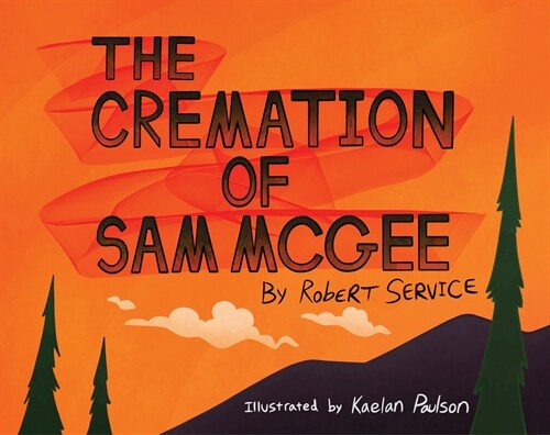 The Cremation of Sam McGee (Paperback)