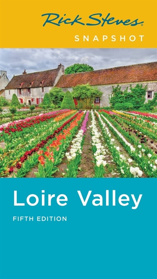 Rick Steves Snapshot Loire Valley (Paperback, 5)