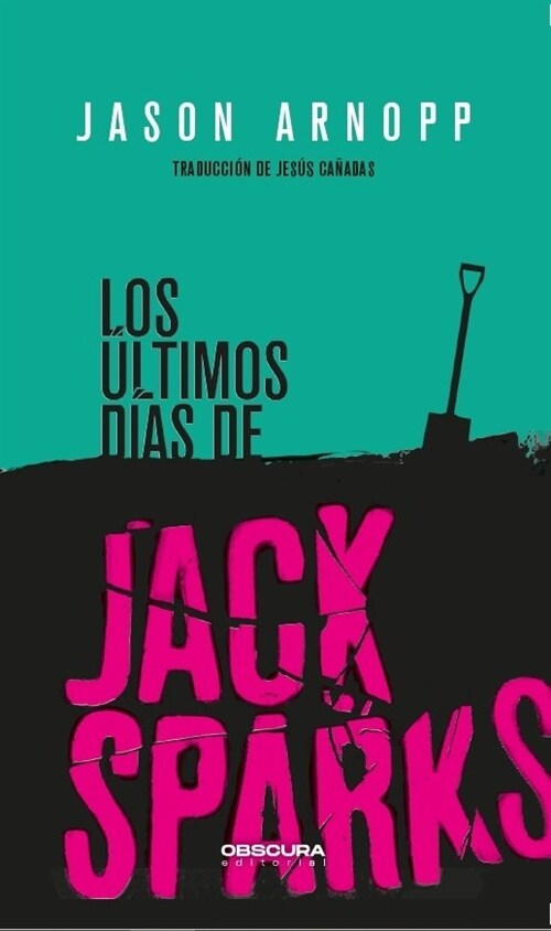 ULTIMOS DIAS DE JACK SPARKS,LOS (Book)