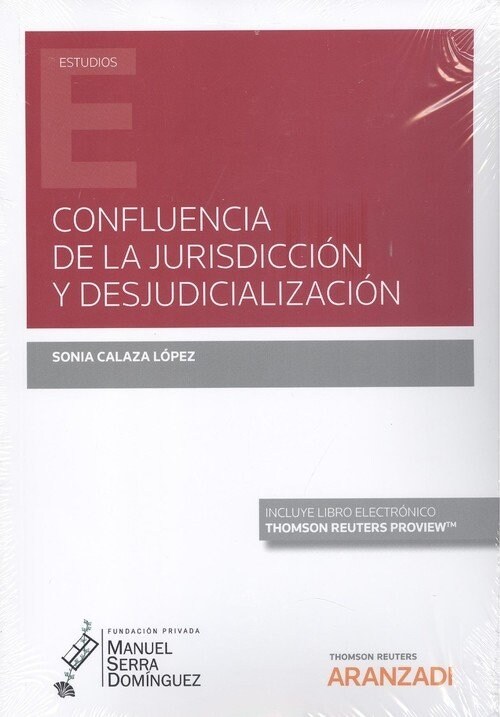 CONFLUENCIA DE LA JURISDICCION Y DESJUDICIALIZACION (Book)