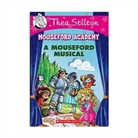 Geronimo : Thea Stilton Mouseford Academy #06 : A Mouseford Musical (Paperback)
