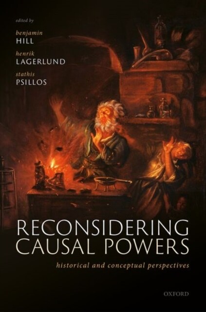 Reconsidering Causal Powers : Historical and Conceptual Perspectives (Hardcover, 1)