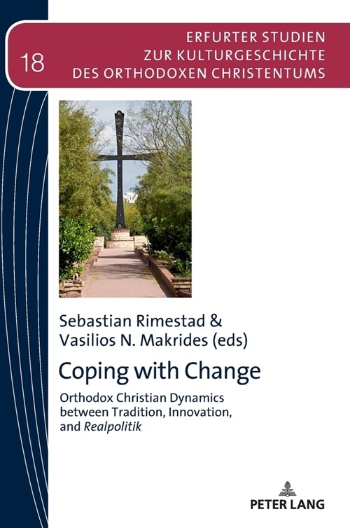 Coping with Change: Orthodox Christian Dynamics between Tradition, Innovation, and Realpolitik (Hardcover)