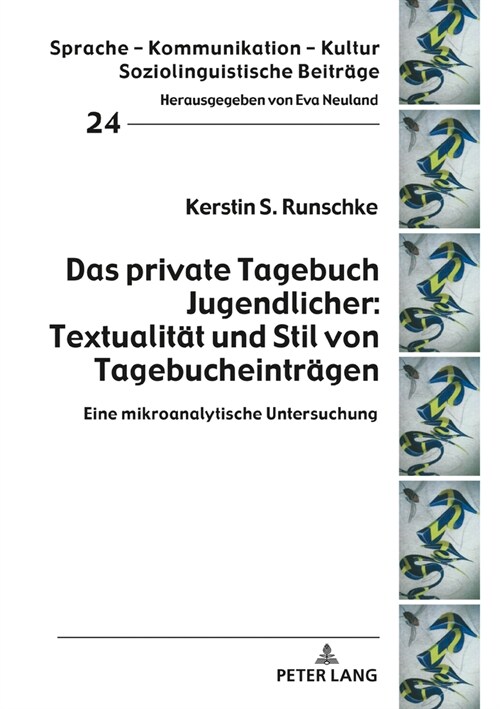 Das private Tagebuch Jugendlicher: Textualitaet und Stil von Tagebucheintraegen: Eine mikroanalytische Untersuchung (Hardcover)