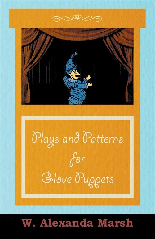 Plays and Patterns for Glove Puppets (Paperback)