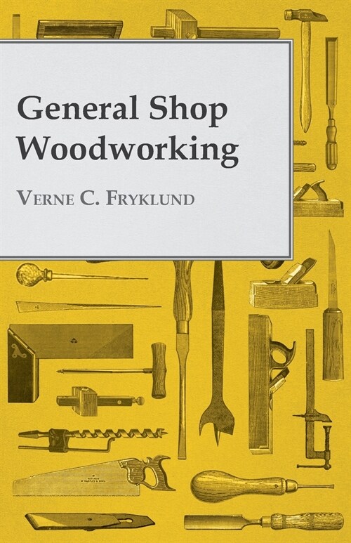 General Shop Woodworking (Paperback)