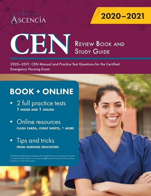 CEN Review Book and Study Guide 2020-2021: CEN Manual and Practice Test Questions for the Certified Emergency Nursing Exam (Paperback)