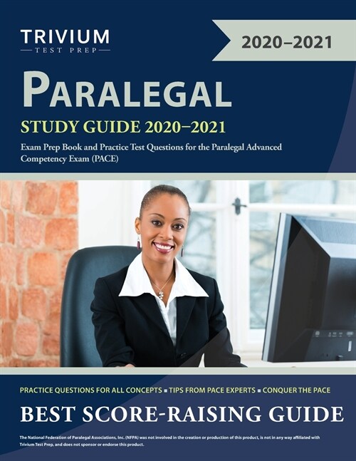 Paralegal Study Guide 2020-2021: Exam Prep Book and Practice Test Questions for the Paralegal Advanced Competency Exam (PACE) (Paperback)