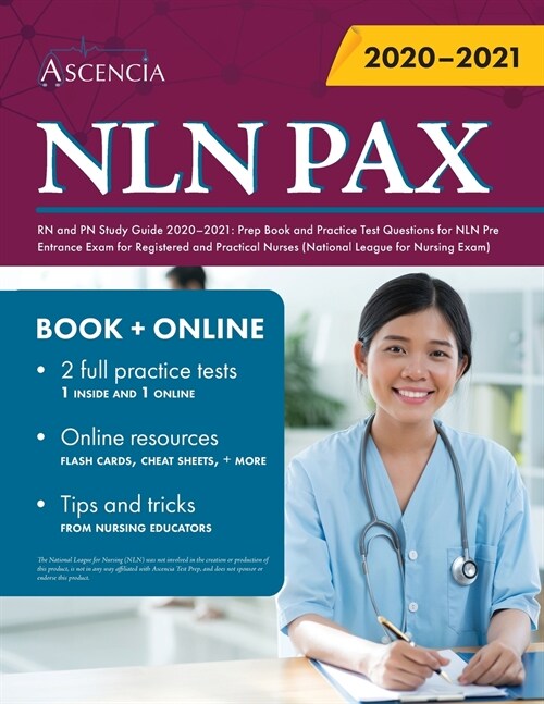 NLN PAX RN and PN Study Guide 2020-2021: Prep Book and Practice Test Questions for NLN Pre Entrance Exam for Registered and Practical Nurses (National (Paperback)