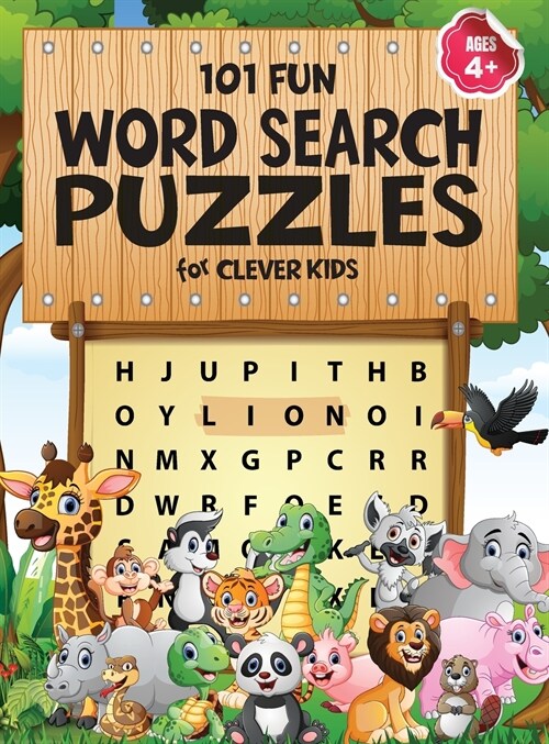 101 Fun Word Search Puzzles for Clever Kids 4-8: First Kids Word Search Puzzle Book ages 4-6 & 6-8. Word for Word Wonder Words Activity for Children 4 (Hardcover)