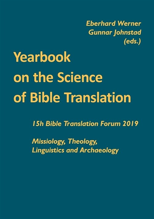 Yearbook on the Science of Bible Translation: 15th Bible Translation Forum 2019 (Paperback)