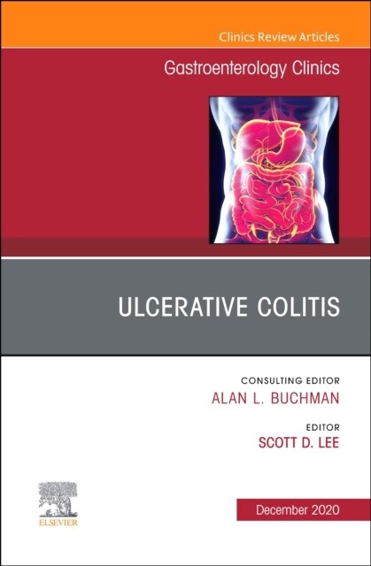 Ulcerative Colitis, an Issue of Gastroenterology Clinics of North America: Volume 49-4 (Hardcover)