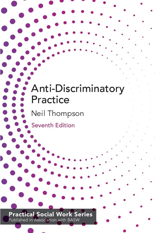 Anti-Discriminatory Practice : Equality, Diversity and Social Justice (Paperback, 7 ed)