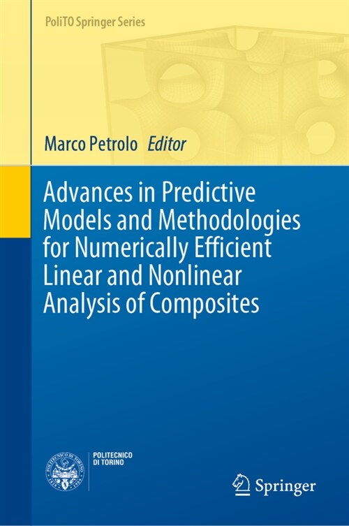Advances in Predictive Models and Methodologies for Numerically Efficient Linear and Nonlinear Analysis of Composites (Paperback)