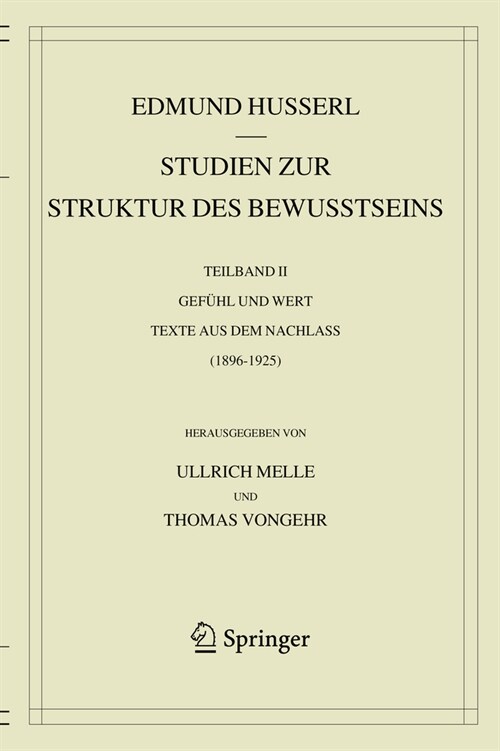 Studien Zur Struktur Des Bewusstseins: Teilband II Gef?l Und Wert Texte Aus Dem Nachlass (1896-1925) (Hardcover, 1. Aufl. 2020)