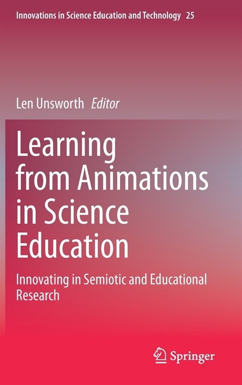 Learning from Animations in Science Education: Innovating in Semiotic and Educational Research (Hardcover, 2020)