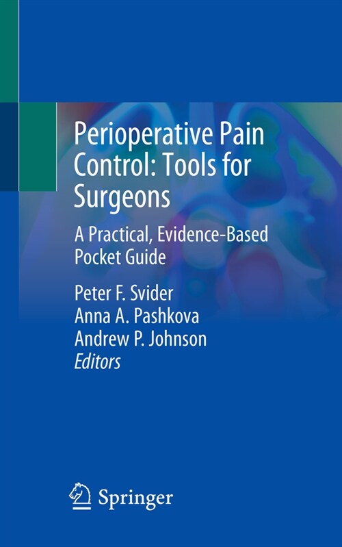 Perioperative Pain Control: Tools for Surgeons: A Practical, Evidence-Based Pocket Guide (Paperback, 2021)