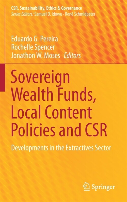 Sovereign Wealth Funds, Local Content Policies and Csr: Developments in the Extractives Sector (Hardcover, 2021)