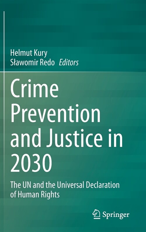 Crime Prevention and Justice in 2030: The Un and the Universal Declaration of Human Rights (Hardcover, 2021)