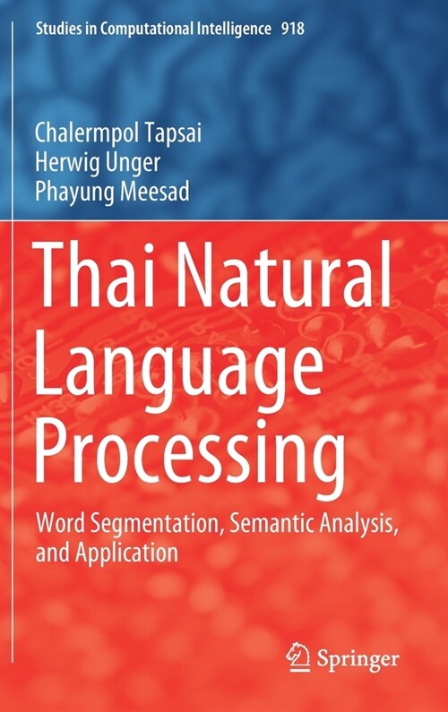 Thai Natural Language Processing: Word Segmentation, Semantic Analysis, and Application (Hardcover, 2021)