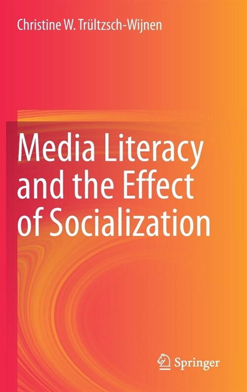 Media Literacy and the Effect of Socialization (Hardcover)