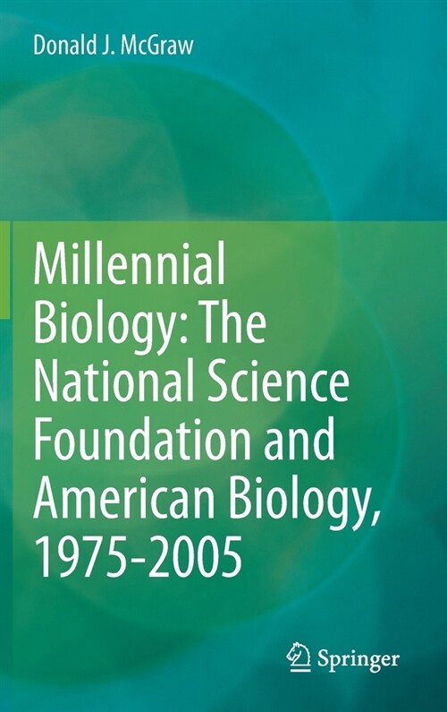 Millennial Biology: The National Science Foundation and American Biology, 1975-2005 (Hardcover, 2021)