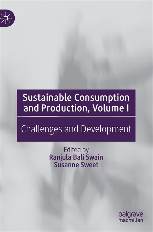 Sustainable Consumption and Production, Volume I: Challenges and Development (Hardcover, 2021)