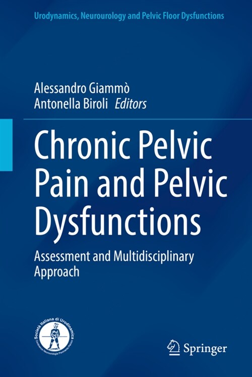 Chronic Pelvic Pain and Pelvic Dysfunctions: Assessment and Multidisciplinary Approach (Hardcover, 2021)