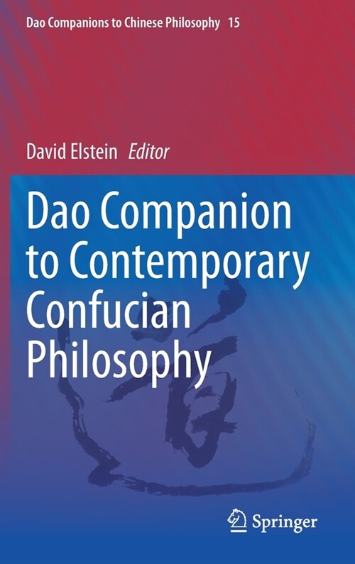 Dao Companion to Contemporary Confucian Philosophy (Hardcover)