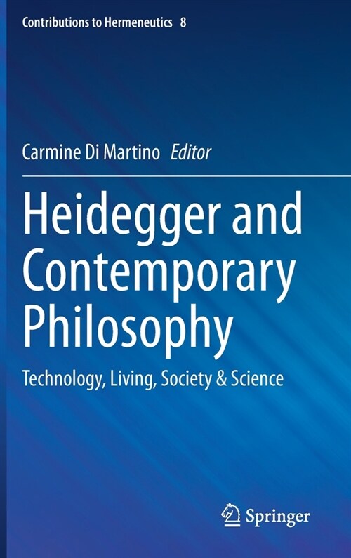 Heidegger and Contemporary Philosophy: Technology, Living, Society & Science (Hardcover, 2021)