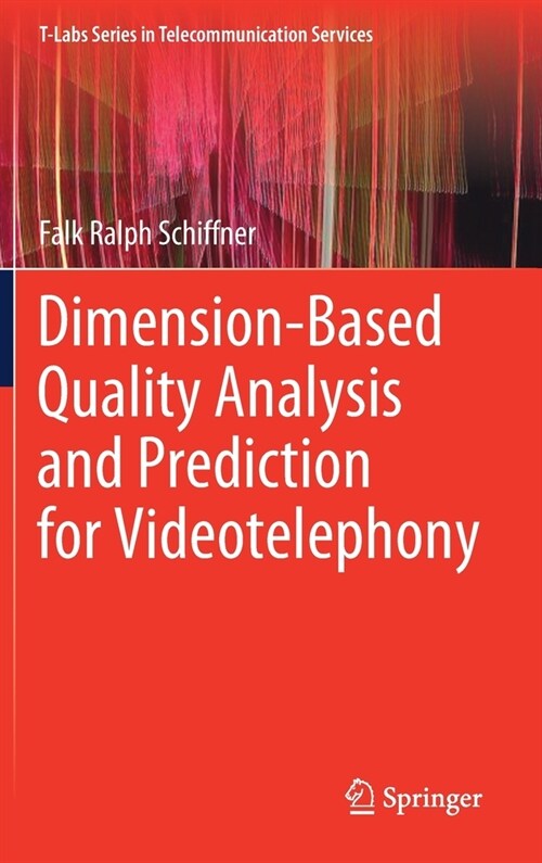 Dimension-based Quality Analysis and Prediction for Videotelephony (Hardcover)