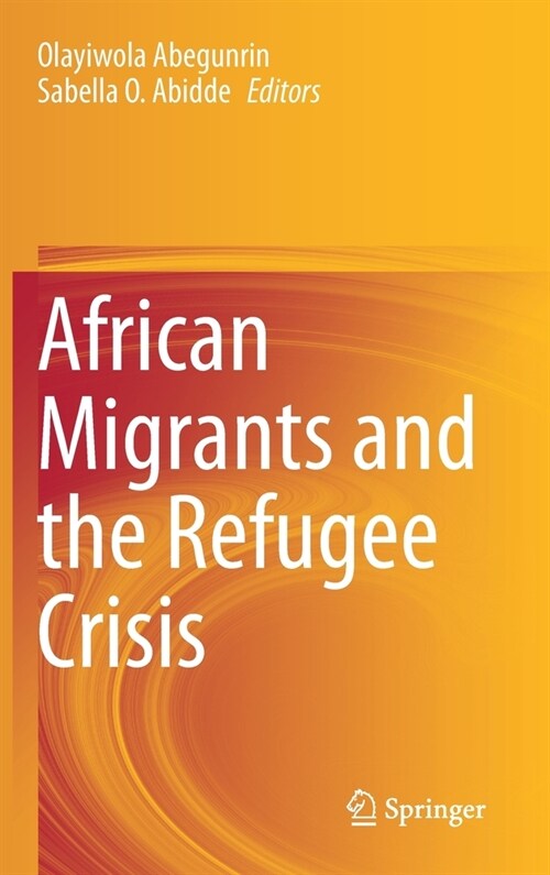 African Migrants and the Refugee Crisis (Hardcover)