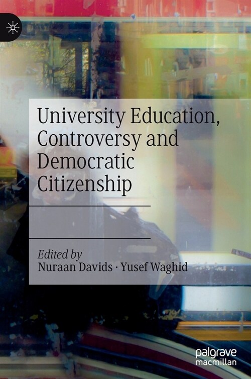 University Education, Controversy and Democratic Citizenship (Hardcover)
