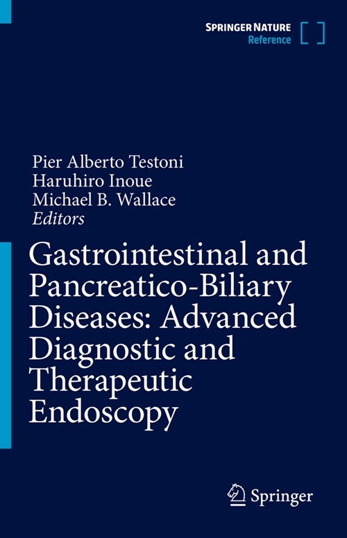 Gastrointestinal and Pancreatico-Biliary Diseases: Advanced Diagnostic and Therapeutic Endoscopy (Hardcover)
