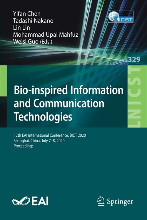 Bio-Inspired Information and Communication Technologies: 12th Eai International Conference, Bict 2020, Shanghai, China, July 7-8, 2020, Proceedings (Paperback, 2020)