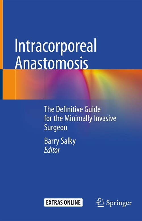 Intracorporeal Anastomosis: The Definitive Guide for the Minimally Invasive Surgeon (Hardcover, 2021)