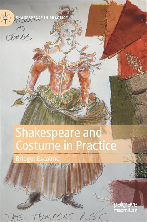 Shakespeare and Costume in Practice (Hardcover)
