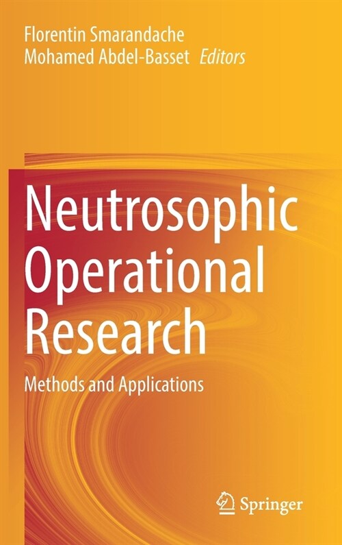 Neutrosophic Operational Research: Methods and Applications (Hardcover, 2021)