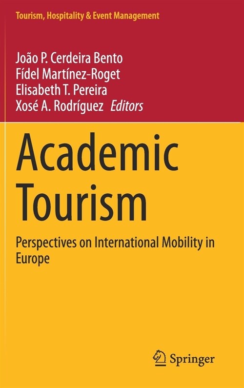 Academic Tourism: Perspectives on International Mobility in Europe (Hardcover, 2021)