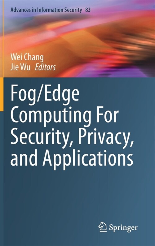 Fog/Edge Computing For Security, Privacy, and Applications (Hardcover)