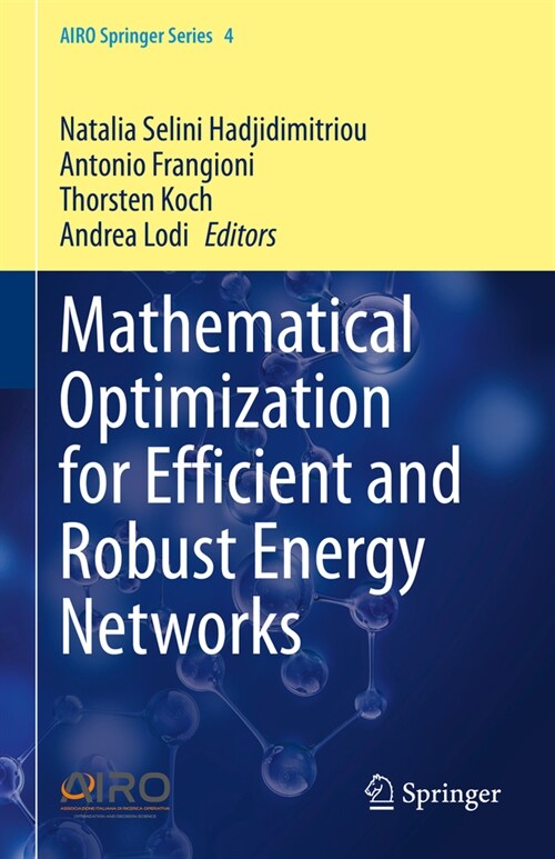 Mathematical Optimization for Efficient and Robust Energy Networks (Hardcover)